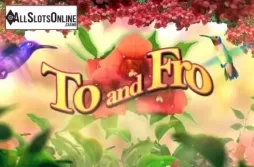 To and Fro