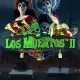 Los Muertos™ II