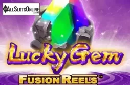 Lucky Gem Fusion Reels