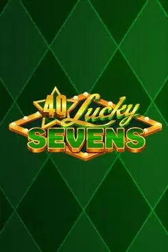 40 Lucky Sevens