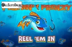 Fishin' Frenzy Reel 'Em In