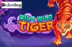 Wild Wild Tiger