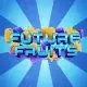 Future Fruits