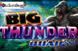 Big Thunder Quad Shot