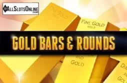 Gold Bars & Rounds