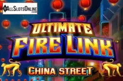 Ultimate Fire Link China Street