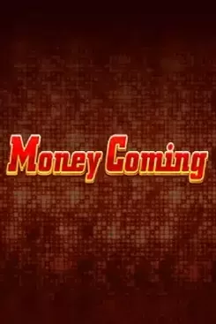 Money Coming