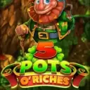 5 Pots O'Riches