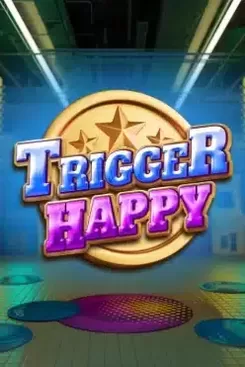 Trigger Happy