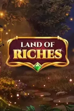 Land Of Riches