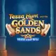 Tessa Hunt and the Golden Sands