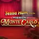 Tessa Hunt and the Mission Monte Carlo