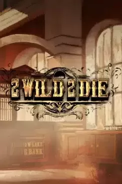 2 Wild 2 Die