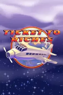 Ticket to Riches