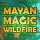 Mayan Magic Wildfire
