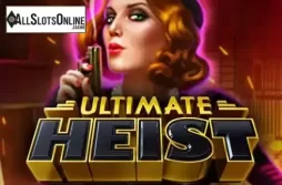 Ultimate Heist