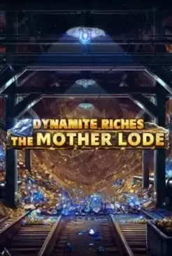 Dynamite Riches The Mother Lode