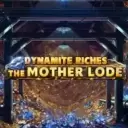 Dynamite Riches The Mother Lode