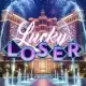 Lucky Loser