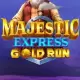Majestic Express Gold Run