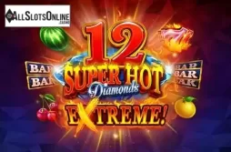 12 Super Hot Diamonds Extreme