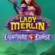 Lady Merlin Lightning Chase