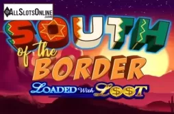 South of the Border