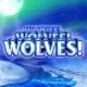 Wolves! Wolves! Wolves!
