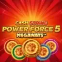 Cash Strike Power Force 5 Megaways