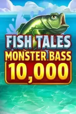 Fish Tales Monster Bass 10,000