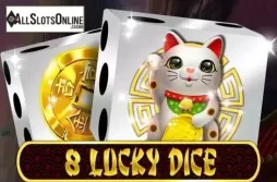 8 Lucky Dice