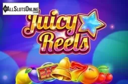 Juicy Reels