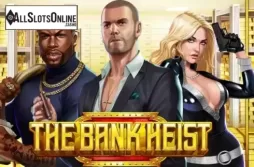The Bank Heist
