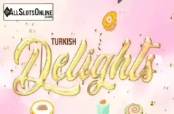 Turkish Delights