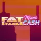 FatStacks Miami Cash