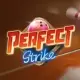 Perfect Strike