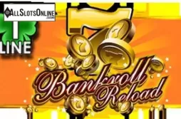 Screen1. Bankroll Reload 1 Line from Pragmatic Play