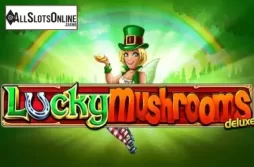 Lucky Mushrooms Deluxe