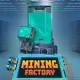 Mining Factory