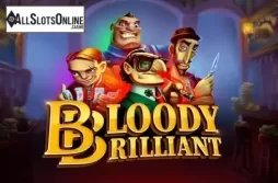 Bloody Brilliant