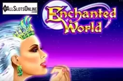 Enchanted World. Enchanted World from Ainsworth