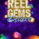 Reel Gems Deluxe
