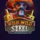 Wild Wild Steel