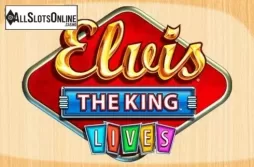 ELVIS: THE KING Lives
