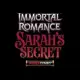 Immortal Romance Sarah’s Secret