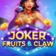 Joker, Fruits & Claw
